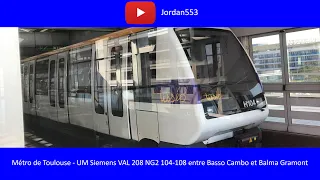 Métro de Toulouse - UM Siemens VAL 208 NG2 104-108 entre Basso Cambo et Balma Gramont