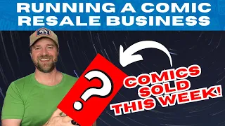 Running a Resale Business: Comic Books Sold This Week!
