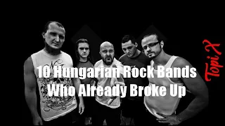 10 Hungarian Rock Bands, Who Already Broke Up