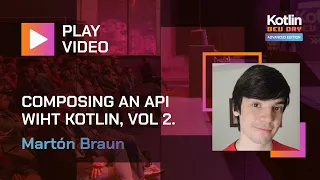 Composing an API with Kotlin vol.2 | Márton Braun @ Advanced Kotlin Dev Day 2022