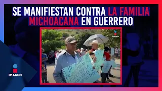 Se manifiestan contra La Familia Michoacana en Guerrero; pobladores piden paz | Yuriria Sierra