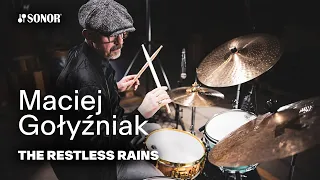 SONOR Artist Family: Maciej Gołyźniak - THE RESTLESS RAINS