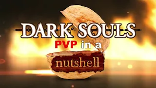 Dark Souls Remastered PVP In A Nutshell (2021 Edition)