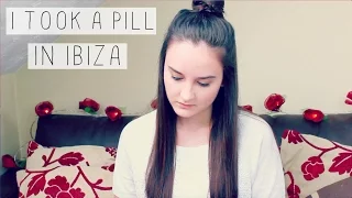 I Took A Pill In Ibiza // Mike Posner [Holly Marie]