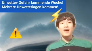 Unwetter-Gefahr kommende Woche! | Mehrere Unwetterlagen kommen!