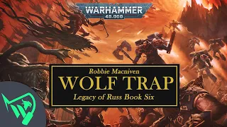 Warhammer 40k Audio | Wolf Trap - Robbie Macniven