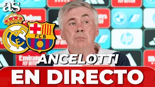 ANCELOTTI, EN DIRECTO | REAL MADRID - BARCELONA, rueda de prensa PREVIA