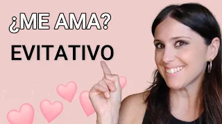 Apego Evitativo ¿Cómo SÉ que me AMA? 💘​