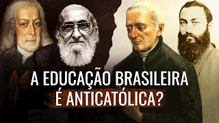 Como o ensino brasileiro virou-se contra a Igreja
