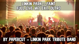 Linkin Park - Faint FULL LIVE TRIBUTE ext outro