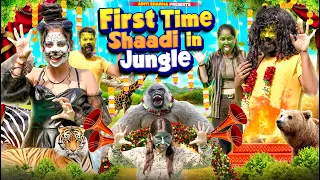 First Time Shaadi in Jungle || Aditi Sharma