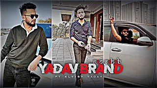 ELVISH YADAV - YADAV BRAND 2 EDIT | ELVISH YADAV ATTITUDED STATUS | YADAV BRAND 2 AUDIO EDIT