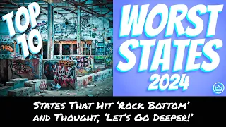 Top 10 WORST STATES in America for 2024