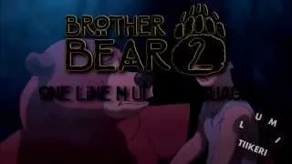 Brother Bear 2 - It Will Be Me (One Line Multilanguage) [HD]