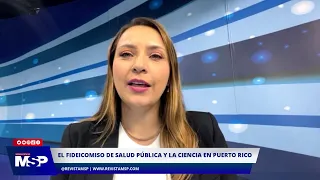 ¿Qué viene para el Fideicomiso de Salud Pública y la Ciencia en Puerto Rico?