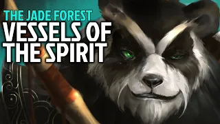 751 - Vessels of the Spirit - The Jade Forest / WoW Quest