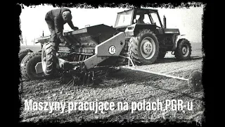 Maszyny pracujące na polach PGR-u w PRL #1