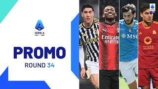 Two titanic clashes fire up the weekend | Promo | Round 34 | Serie A 2023/24