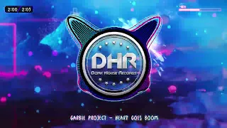 Garbie Project - Heart Goes Boom - DHR