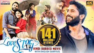 "Love Story" New Hindi Dubbed Full Movie [4K Ultra HD] | Naga Chaitanya, Sai Pallavi | Aditya Movies