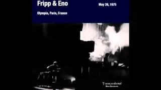 Fripp & Eno   Transcendental Music Corporation pt2 - Paris (1975)