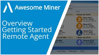 Awesome Miner: Overview, Getting Started, Remote Agent