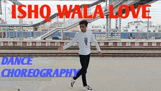 ISHQ WALA LOVE | SONG DANCE COVER | DANCE CHOREOGRAPHY| #viral #video | #nishant haridwar wala|