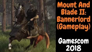 Mount and Blade 2: Bannerlord - GAMEPLAY (Gamescom 2018)