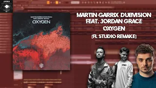 Martin Garrix, DubVision (feat. Jordan Grace) - Oxygen [FL STUDIO REMAKE]