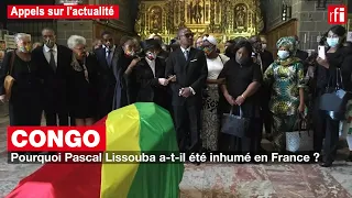 Congo : Pourquoi Pascal Lissouba est-il enterré en France ? #Appels #Actualité