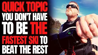 You Don't Have to Be The Fastest Ski to Beat The Rest: WCJ Quick Topic