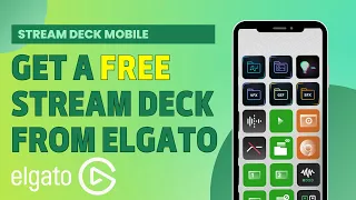 Boost Your Streaming Efficiency with a FREE Stream Deck Mobile from Elgato