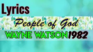 People of God Lyrics _ Wayne Watson 1982