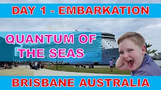 Embarkation Day 1 - Quantum of the Seas - Brisbane Australia