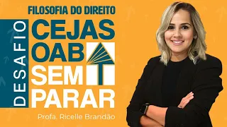 FILOSOFIA DO DIREITO - Desafio CEJAS OAB Sem Parar!