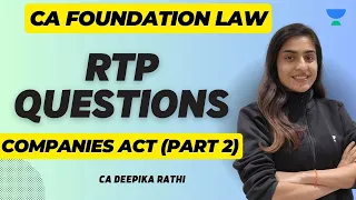 RTP Questions of Companies Act (Part 2) | CA Foundation Law June 2023 | Deepika Rathi