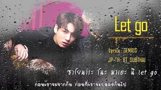 [THAISUB] BTS - Let Go | #BT_SUBTHAI