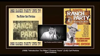 (1958) ''Introduction Tex Ritter''/''Forever Yours'' Carl Perkins (Ranch Party TV Show)