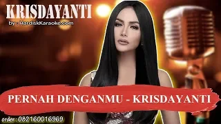 PERNAH DENGANMU   KRISDAYANTI Karaoke