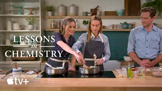 Lessons in Chemistry — Lasagna: Cast Chemistry in the Kitchen | Apple TV+