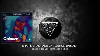 Shahin Shantiaei feat. Lauren L'aimant - Close To Me (Extended Mix)