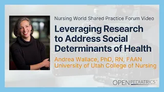 Leveraging Research to Address Social Determinants of Health ‌by A. Wallace | OPENPediatrics