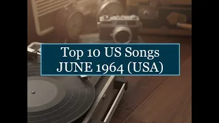 Top 10 Songs JUNE 1964; Peter&Gordon, Dixie Cups, Beach Boys,Warwick, Gerry&thePacemakers, Streisand