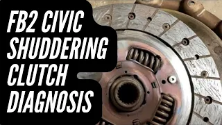 '15 Honda Civic FB2 Shuddering Clutch Diagnosis