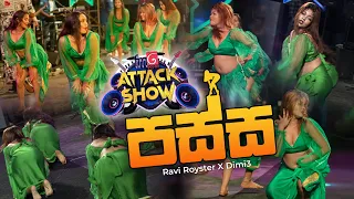 Passa පස්ස | FM Derana Attack Show | Ravi Royster X Dimi3