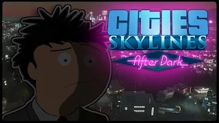 Cities Skylines - After Dark [Обзор]