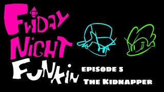 Friday Night Funkin episode 5: The Kidnapper