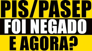 PIS/PASEP 2022 PEDIDO NEGADO DE ABONO SALARIAL ANO BASE 2021 E AGORA  COMO RESOLVER E RECEBER TUDO