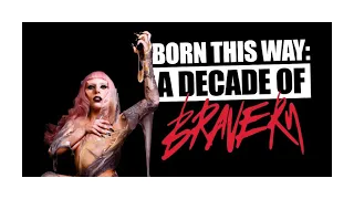 BORN THIS WAY: A Decade of BRAVERY