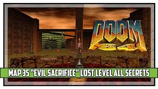 Doom 64 LOST LEVEL Map 35 Evil Sacrifice All Secrets Walkthrough